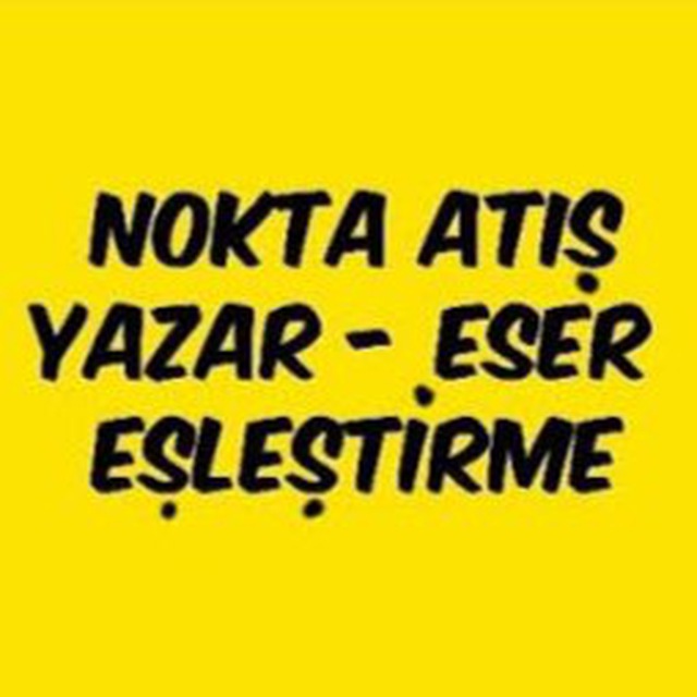 Edebiyat | Yazar - Eser Eşleştirmeleri